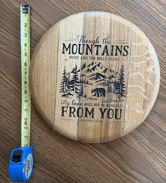 Though the Mountains...Isaiah 54:10 on 13.5" Diameter barrel head