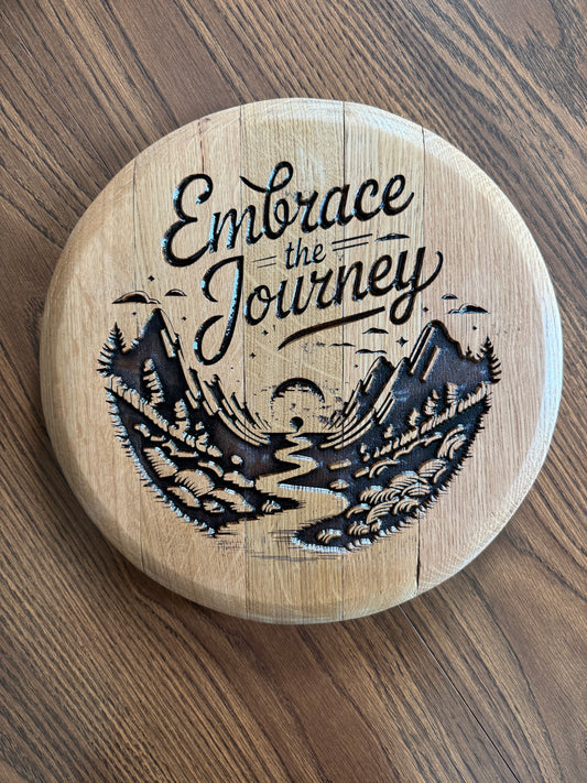 Embrace the Journey on 13.5 Barrel head