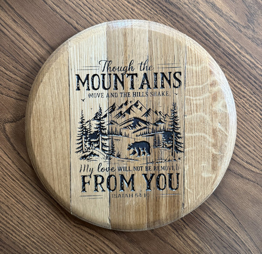 Though the Mountains...Isaiah 54:10 on 13.5" Diameter barrel head